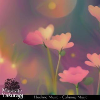 Healing Music-Calming Music