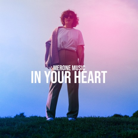 In Your Heart | Boomplay Music