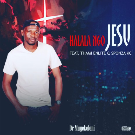 Halala ngo jesu ft. THAMI ENLITE & Sponza kc | Boomplay Music