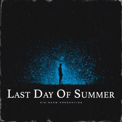 Last Day of Summer | Boomplay Music