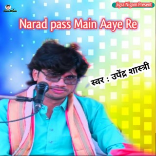 Narad Pass Main Aaye Re