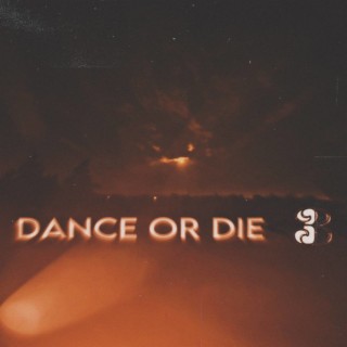 Dance or Die 3