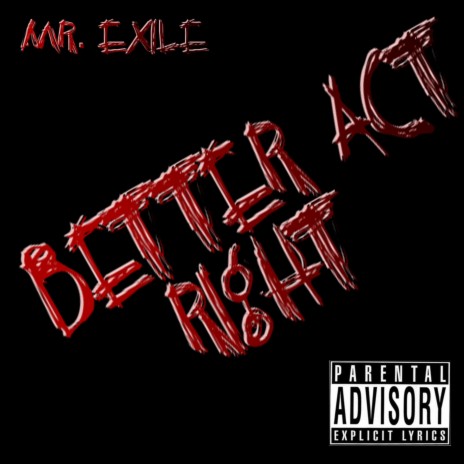 Better Act Right | Boomplay Music