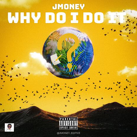 Why Do I Do It | Boomplay Music