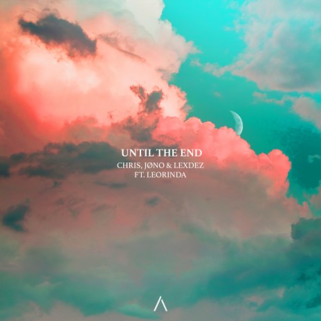 Until The End ft. jøno, Lexdez & Leorinda | Boomplay Music