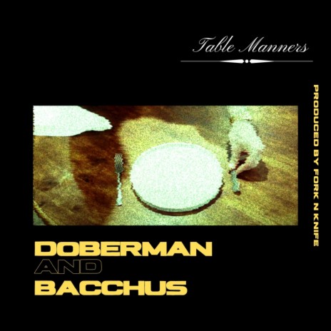 Table Manners ft. Bacchus | Boomplay Music