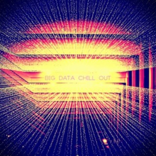Big Data Chill Out