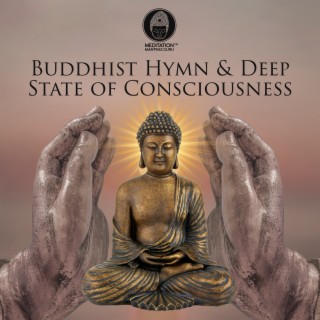Buddhist Hymn & Deep State of Consciousness: Thai Monks Chanting, Meditation Journey to the Soul