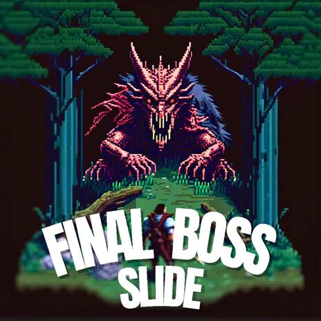 Final Boss Slide | Boomplay Music