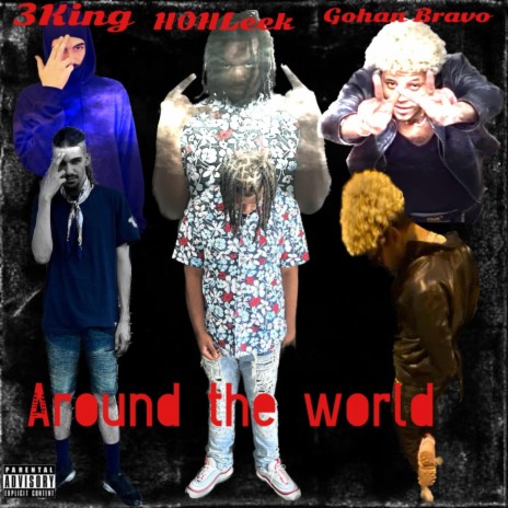 Around The World ft. 3King & Gohan Bravo | Boomplay Music