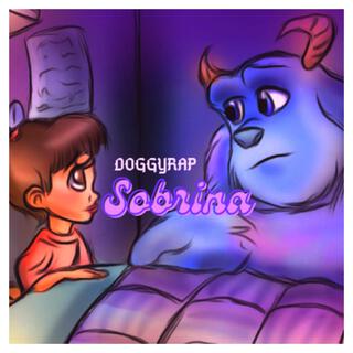 DOGGYRAP - SOBRINA lyrics | Boomplay Music