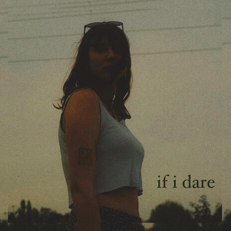 If I Dare | Boomplay Music