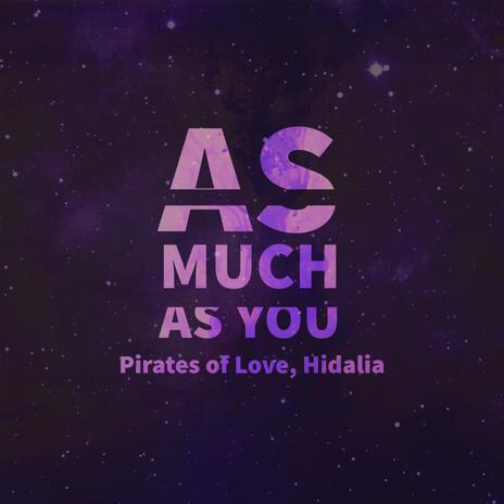 As Much As You ft. Hidalia | Boomplay Music