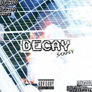 DECAY lyrics | Boomplay Music