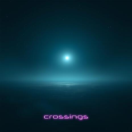 Crossings | Boomplay Music