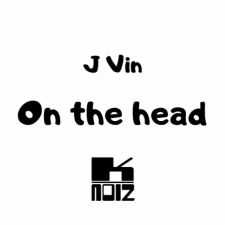 On The Head | Boomplay Music