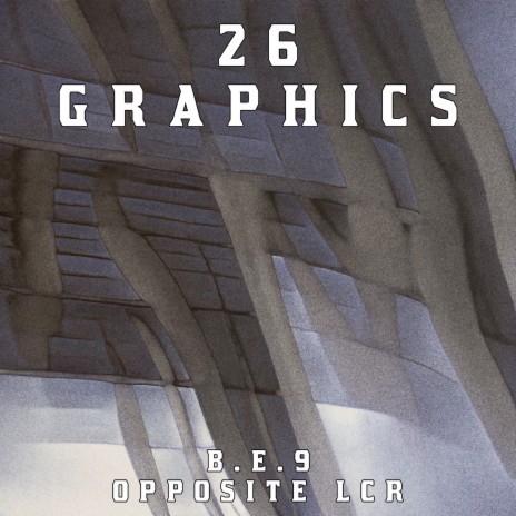 26 Graphics ft. Opposite LCR | Boomplay Music