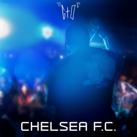 Chelsea F.C. ft. Gto