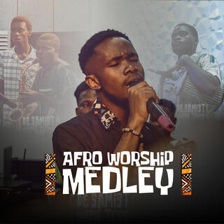 AFRO WORSHIP MEDLEY