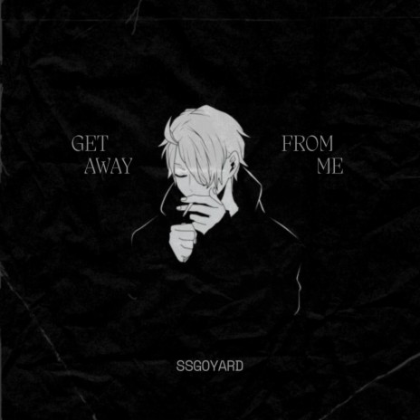 Get Away From Me | Boomplay Music