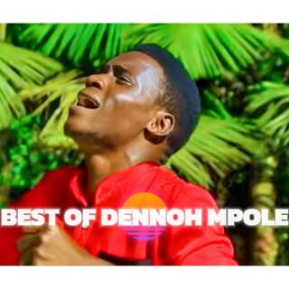 BEST OF DENNOH MPOLE