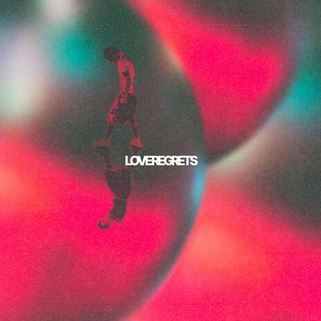 LoveRegrets | Boomplay Music