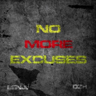 No More Excuses ft. DZH lyrics | Boomplay Music