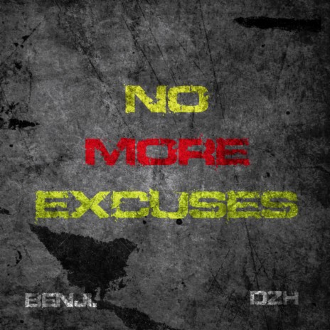 No More Excuses ft. DZH