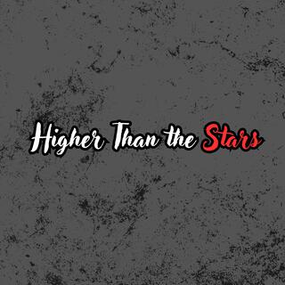 Higher Than the Stars