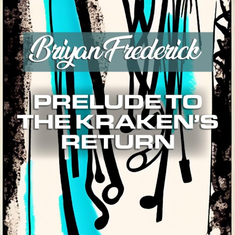 Prelude To the Kraken's Return