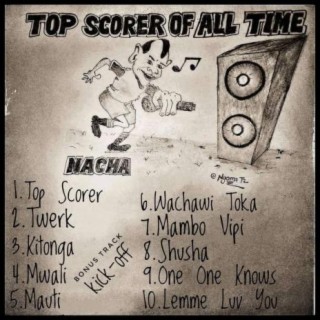 Download Nacha Album Songs Top Scorer Of All The Time Boomplay Music