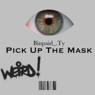 PICK UP THE MASK