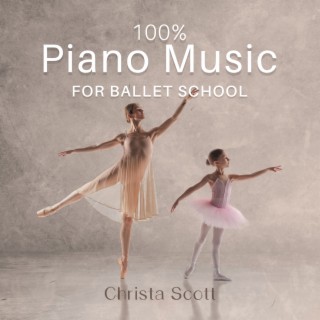 100% Piano Music for Ballet School: Ultimate Music for Ballet Class, Ballet Moves and Ballet Dance Steps, Dance Lesson, Dance Schools, Ballet Positions