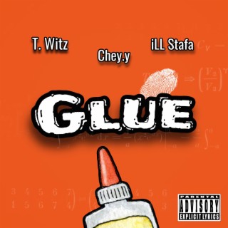 Glue ft. ILL Stafa & CHEY Y lyrics | Boomplay Music