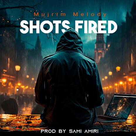 Shots Fired ft. Sami Amiri | Boomplay Music