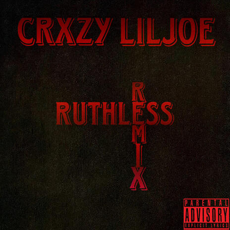 Ruthless (Remix) ft. 1LilJoe