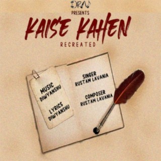 KAISE KAHEN (recreated)