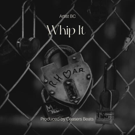 Whip It | Boomplay Music