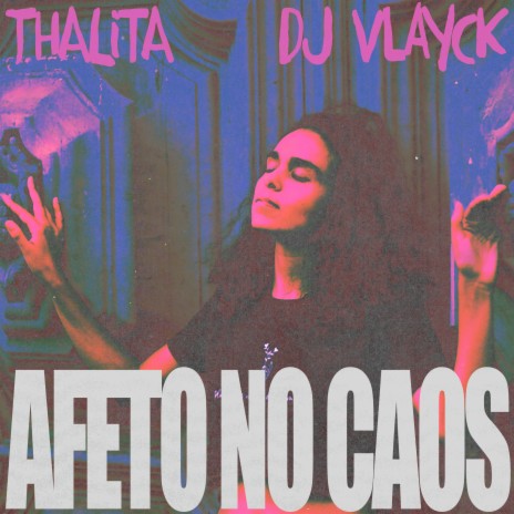 Afeto no caos ft. DJ Vlayck | Boomplay Music