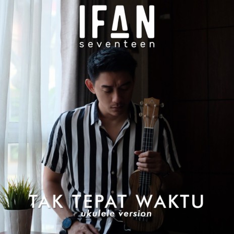 Tak Tepat Waktu | Boomplay Music