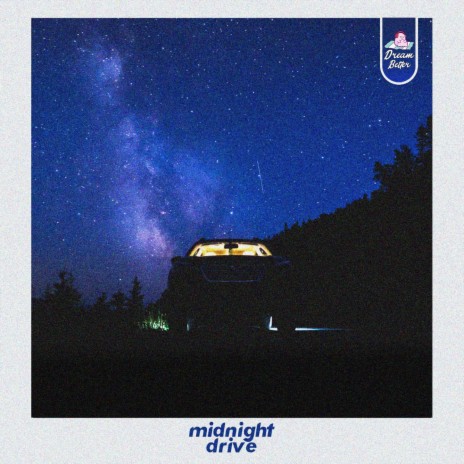 Midnight Drive ft. DreamBetter & !Noj | Boomplay Music