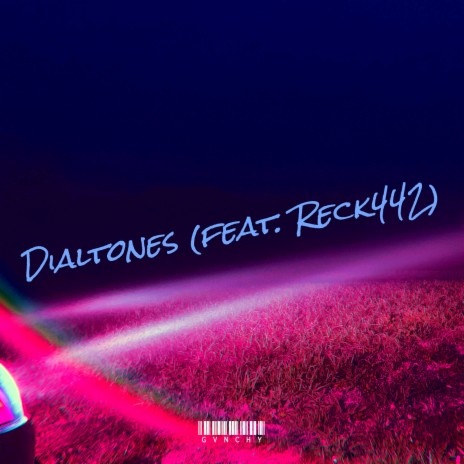 Dialtones ft. Reck442 | Boomplay Music