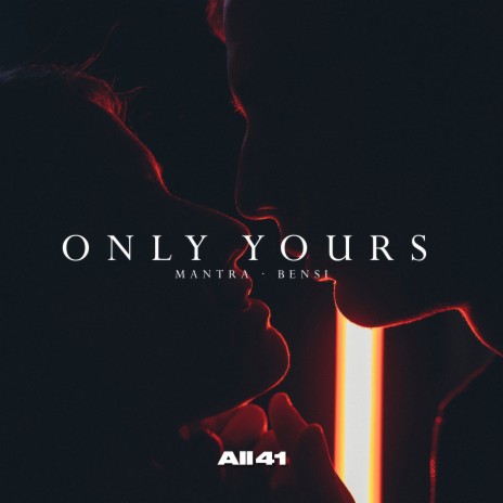 Only Yours ft. Bensi | Boomplay Music