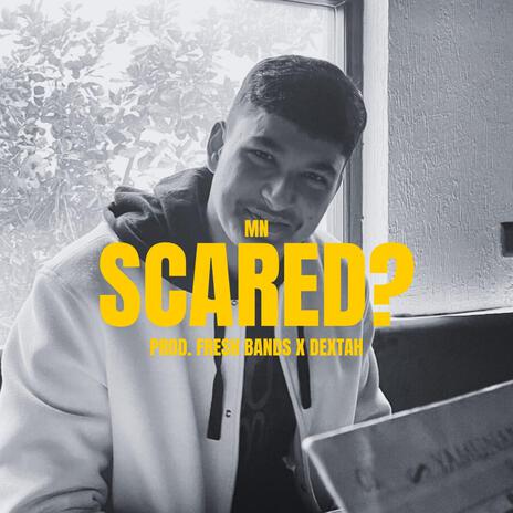 Scared? | Boomplay Music