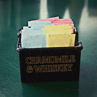 Chamomile & Whiskey