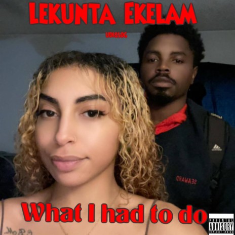 What i had to do ft. 4DA4 | Boomplay Music