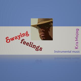 Swaying feelings