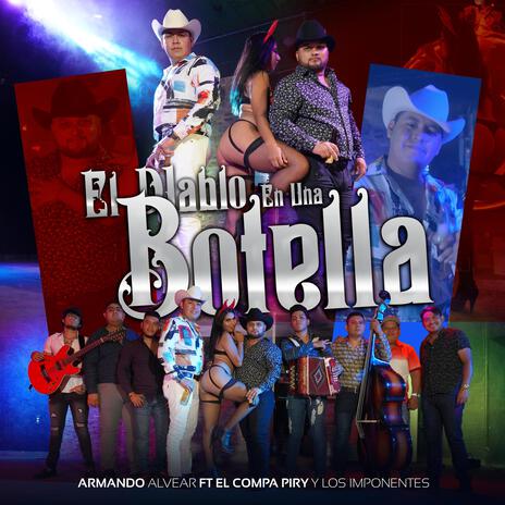 El Diablo En Una Botella ft. El Compa Piry y sus Imponentes | Boomplay Music