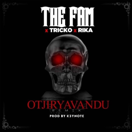 Otjiryavandu ft. Tricko & Rika | Boomplay Music