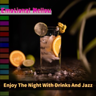 Enjoy The Night With Drinks And Jazz